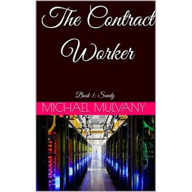 Imagem de The Contract Worker: Book 1: Sandy (English Edition)
