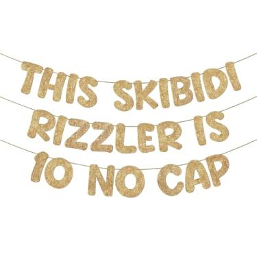 Imagem de Fulmoon Pre Strung THIS SKIBIDI RIZZLER IS 10 NO CAP Glitter Banner 10th Birthday Party Decorations, Funny Birthday Sign, Party Supplies, Ideas, Gifts (Champagne Gold)