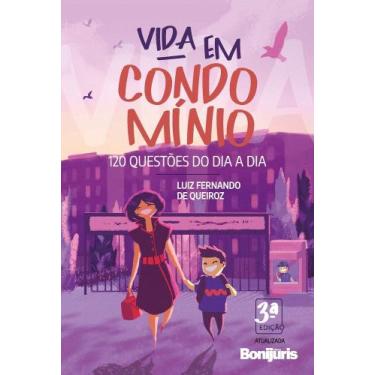 Imagem de Vida em condomínio: 120 questões do dia a dia - 3ª edição - BONIJURIS,