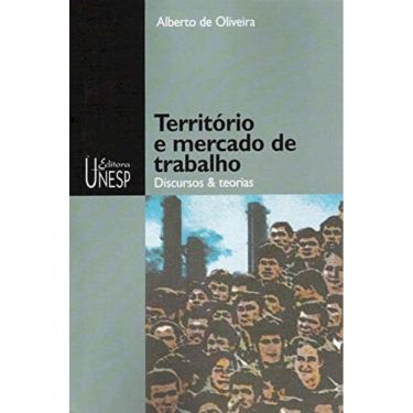 Imagem de Território E Mercado De Trabalho - Discursos & Teorias