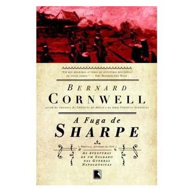 Imagem de Livro - Aventuras de Sharpe - A Fuga de Sharpe - Volume 10 - Bernard Cornwell