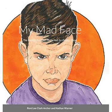 Imagem de My Mad Face: The Perfect Book for Those Not-So-Perfect Days