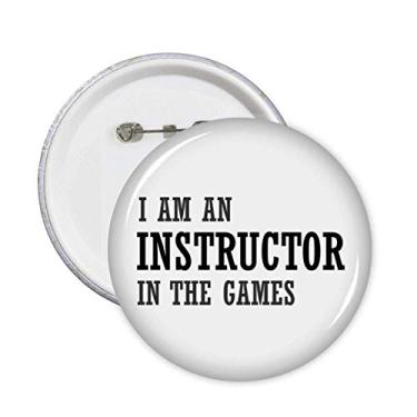 Imagem de Broche I Am an Instructor in The Games Emblema de decoração 5 peças