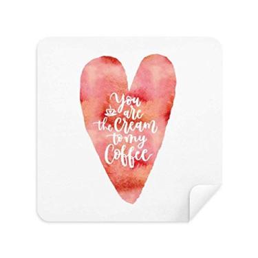 Imagem de DIYthinker Pano de limpeza de tela You Are Cream To My Coffee Quote Tecido de camurça, 2 peças