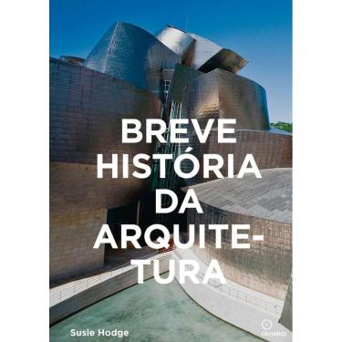 Imagem de Breve História da Arquitetura: Um guia de bolso com os principais estilos, elementos e materiais