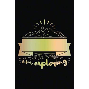 Imagem de Our Travel Memories Journal: I'm Not Lost I'm Exploring | Blank Lined Adventure Diary | Valentine's Day Gift Card Alternative For Couple And Family (Love Keepsake Notebook)