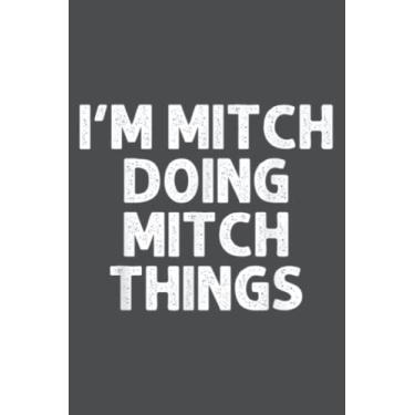 Imagem de MITCH Doing Name Things Funny Personalized Joke Men: Study Notebook, 6 x 9 inches, 120 pages