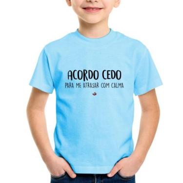 Imagem de Camiseta Infantil Acordo cedo para me atrasar com calma - Foca na Moda