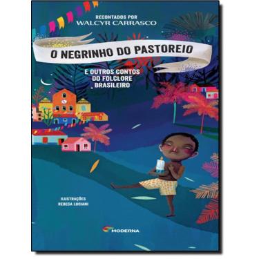 Imagem de Negrinho Do Pastoreio E Outros Contos Do Folclore Brasileiro, O - 2ª Ed