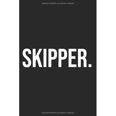 Imagem de Skipper Sailing Notizbuch: Din A5 Liniertes (Linien) Heft Für Segler Schiffer Kapitän | Notizbuch Tagebuch Planer Segel Segelboot ... Schiffsführer Wind Sportboot Notebook