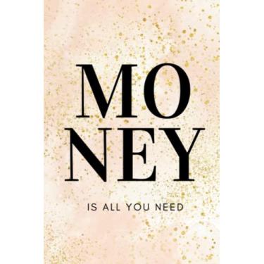 Imagem de Money Is All You Need- Positive Inspirational Quote Medium Lined Notepad, 100 Pages A5 Pastel Paperback Cover: Motivational Notebook, Gratitude, ... Creative Writing, Notes, Affirmations