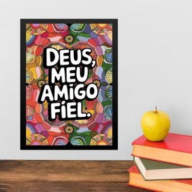 Imagem de Quadro Deus Meu Amigo Fiel 45X34Cm - Quadros On-Line
