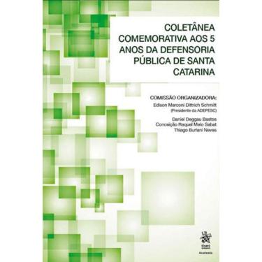 Imagem de Coletanea Comemorativa Aos 5 Anos Da Defensoria Publica De Santa Catarina