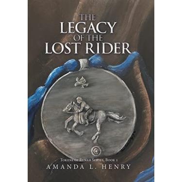 Imagem de The Legacy of the Lost Rider: Tokens of Rynar Series, Book 1