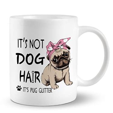 Imagem de PUHEI Caneca de cerâmica It's Not Dog Hair It's Pug Glitter 325 ml, caneca de café e chá, decoração de escritório, presentes de aniversário de Natal para amantes de cães, mães de pug, donas de meninas