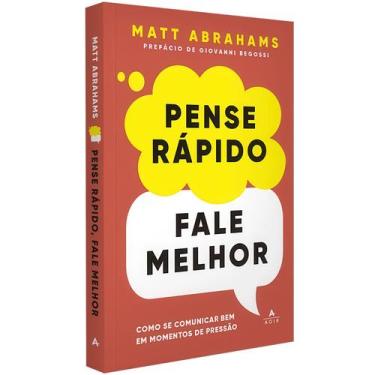 Imagem de Livro Pense Rápido, Fale Melhor - Matt Abrahams, Giovanni Begossi  Agi