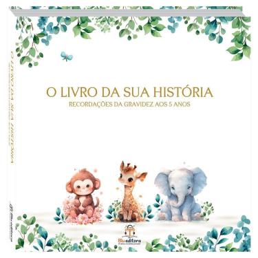 Imagem de Livro De Recordações: o Livro Da Sua História - Da Gravidez Aos 5 Anos
