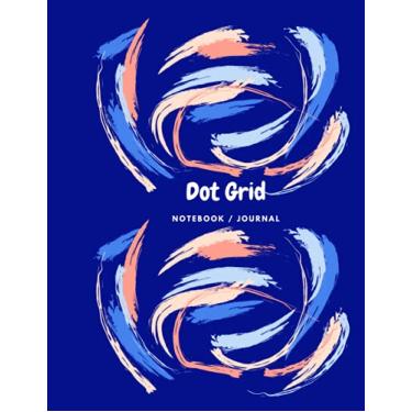 Imagem de DOT GRID NOTEBOOK FOR ARTISTS: Large Dot Grid Notebook/Journal, for Sketching, Designing, Drafting, Technical Drawing, Composition, Dot Journaling, & Calligraphy.