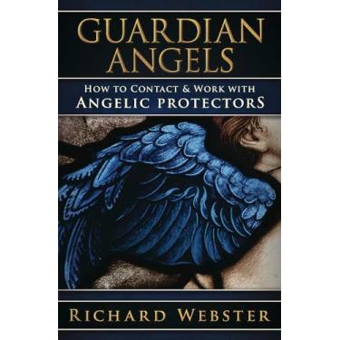 Imagem de Guardian Angels: How to Contact & Work with Angelic Protectors