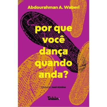 Imagem de Por Que Você Dança Quando Anda?
