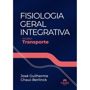Imagem de Fisiologia Geral Integrativa Volume 2: Transporte