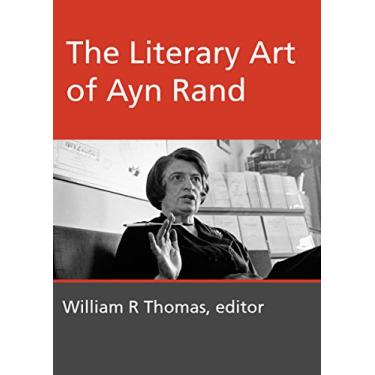 Imagem de The Literary Art of Ayn Rand: (2nd edition) (English Edition)
