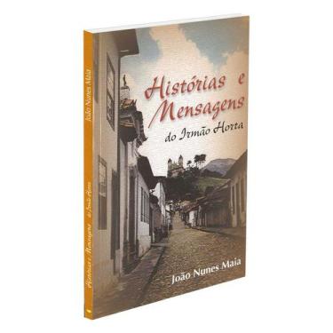 Imagem de Histórias e Mensagens do Irmão Horta