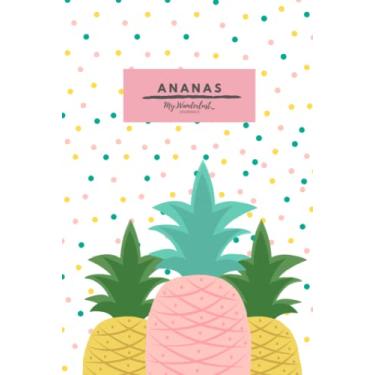 Imagem de Ananas dot grid journal: Explore your creativity, boost your memory, and experience your best self with this cool journal. For sketching, journaling, free writing…