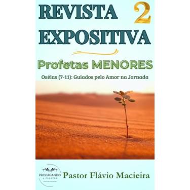 Imagem de REVISTA EXPOSITIVA 2: Reconexão: Amor Incondicional Jornada em Oséias (Profetas Menores)