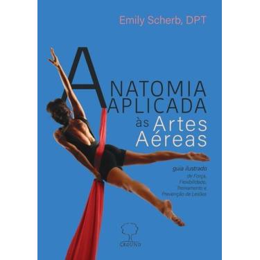 Imagem de Anatomia Aplicada às Artes Aéreas - GROUND, Sortido