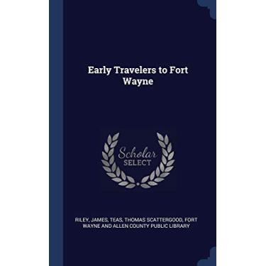 Imagem de Early Travelers to Fort Wayne