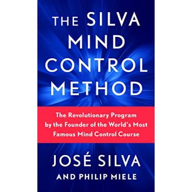 Imagem de The Silva Mind Control Method: The Revolutionary Program by the Founder of the World's Most Famous Mind Control Course