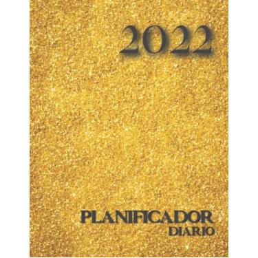 Imagem de Planificador diaro 2022: Brillo dorado. Agenda de un año. Formato largo. Una página por día, horarios de 6 am / 11 pm, lista de tareas pendientes, notas. Calendario.