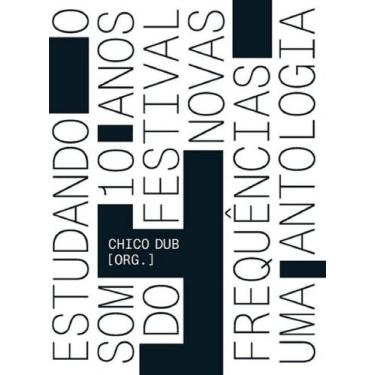 Imagem de Estudando o Som - 10 Anos do Festival Novas Frequências - NUMA, 3