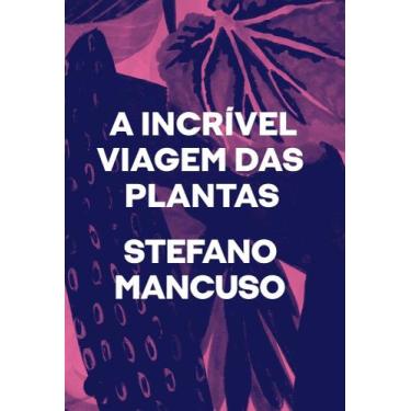 Imagem de A Incrível Viagem Das Plantas - UBU EDITORA, Sortido