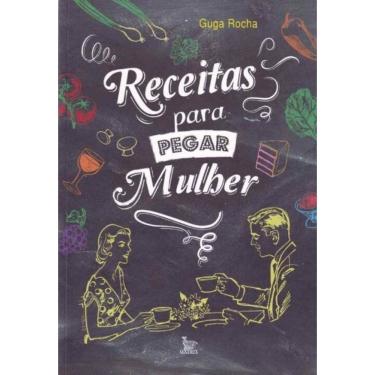 Imagem de Receitas Para Pegar Mulher