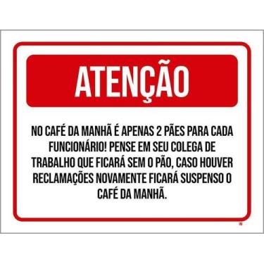 Imagem de Placa Atenção Café Da Manha Apenas 2 Pães Cada 36X46 - Sinalizo
