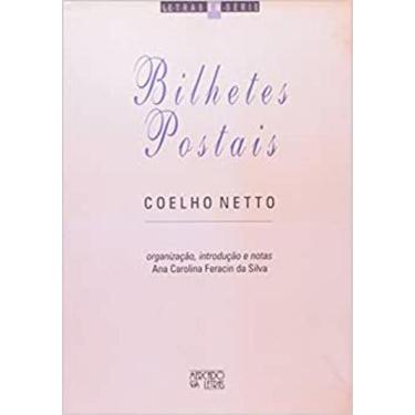 Imagem de Livro Bilhetes Postais- Coelho Netto (Coelho Netto- Ana Carolina Ferac