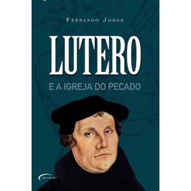 Imagem de Lutero E A Igreja Do Pecado, De Fernando Jorge - Novo Século