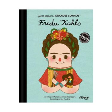 Imagem de Gente Pequena, Grandes Sonhos - Frida Kahlo