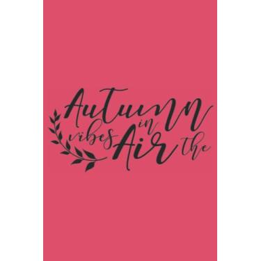 Imagem de Autumn Vibes In The Air Notebook: Rogue Red Matte Finish Lined Journal, 6 x 9 120 Pages, Gift For Thinkers, List Makers and Doers (Autumn Vibes In The Air Journal)