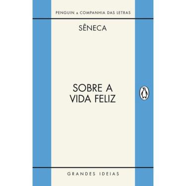 Imagem de Sobre A Vida Feliz / Sobre A Providência / Sobre O Ócio