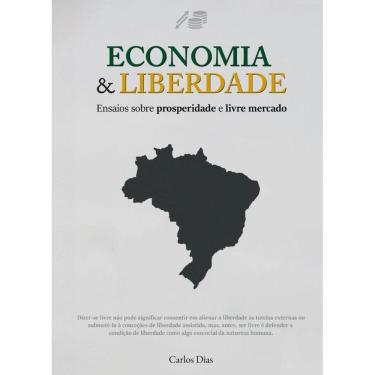 Imagem de Economia & Liberdade: Ensaios sobre prosperidade e livre mercado