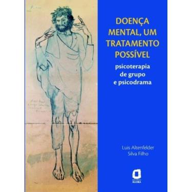 Imagem de Doenca Mental, Um Tratamento Possivel Psicoterapia
