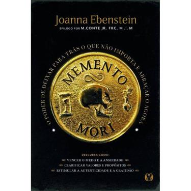 Imagem de Memento Mori: O Poder De Deixar Para Trás O Que Não Importa E Abraçar O Agora