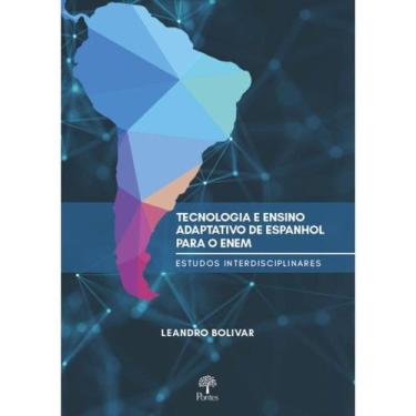 Imagem de Tecnologia E Ensino Adaptativo De Espanhol Para O ENEM: Estudos Interd
