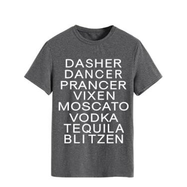 Imagem de Dasher Dancer Prancer Vixen Moscato Vodka Tequila Blitzen Camisetas de Natal Femininas Engraçadas Ditado Camiseta Beba Amante Tops, Letra branca e cinza escuro, P