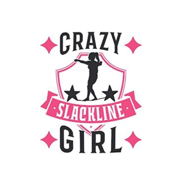 Imagem de Slackline Notizbuch: Crazy Slackline Girl Slacklinerin Gymnastik / 6x9 Zoll / 120 linierte Seiten Seiten