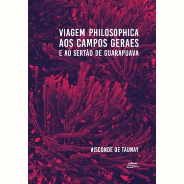 Imagem de Livro Viagem Philosophica Aos Campos Geraes...