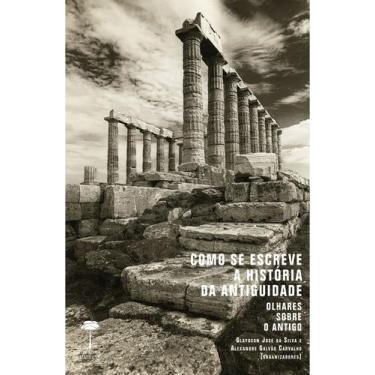 Imagem de Livro - Como se Escreve a História da Antiguidade